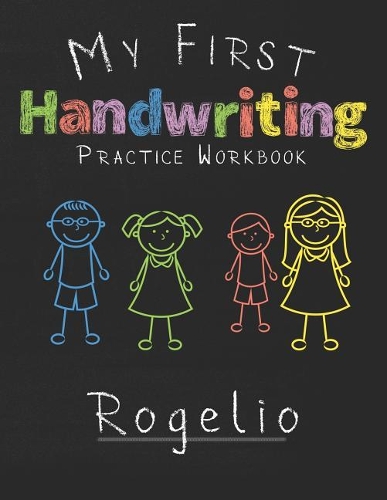 My first Handwriting Practice Workbook Rogelio