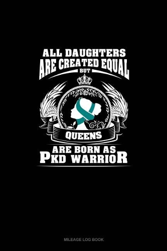 All Daughters Are Created Equal But QUEENS Are Born as PKD Warrior