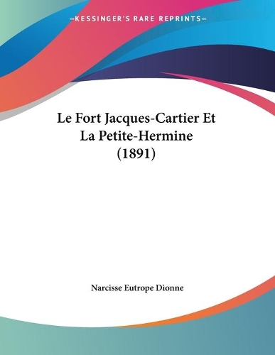 Le Fort Jacques-Cartier Et La Petite-Hermine (1891)