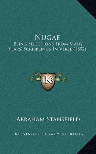 Nugae: Being Selections from Many Years' Scribblings in Verse (1892)(English)