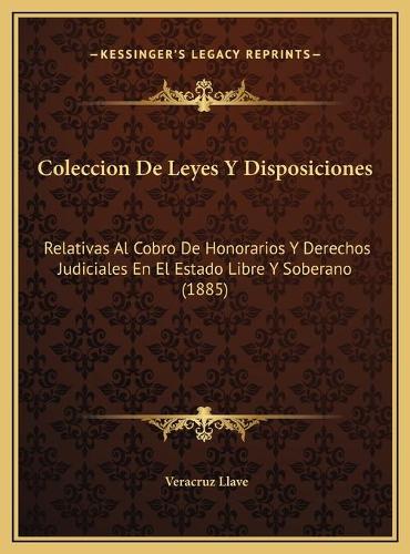 Coleccion De Leyes Y Disposiciones
