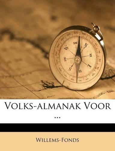Volks-Almanak Voor ...: (Dutch)