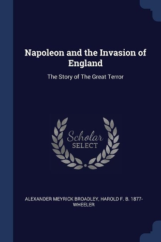Napoleon and the Invasion of England