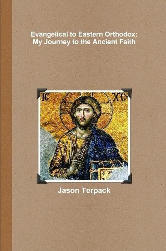 Evangelical to Eastern Orthodox