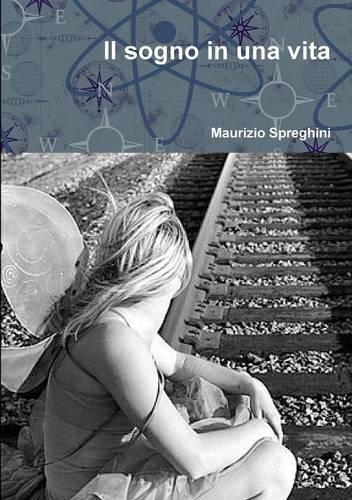 Il Sogno in UNA Vita