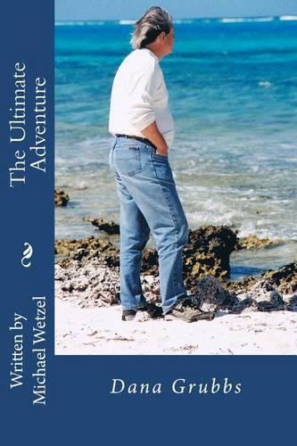 The Ultimate Adventure: Michael Wetzel(English)