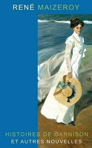 Histoires de garnison et autres nouvelles