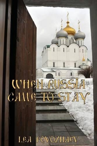 When Russia Came to Stay