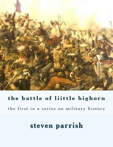 The Battle of Little Bighorn