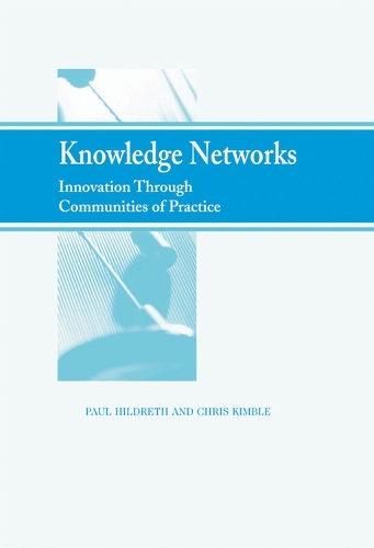 Knowledge Networks: Innovation through Communities of Practice(English)