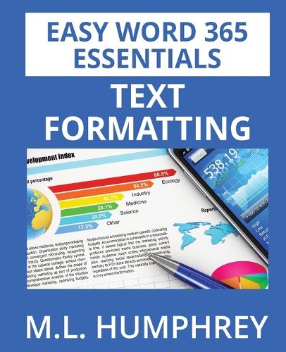 Word 365 Text Formatting: (1 Easy Word 365 Essentials)