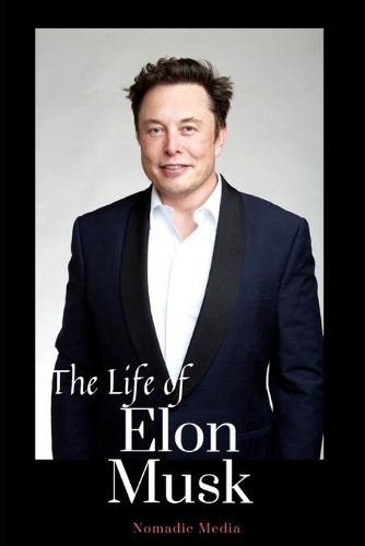The Life of Elon Musk