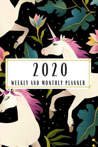 2020 Weekly And Monthly Planner: Unicorn Planner Lesson Student Study Teacher Plan book Peace Happy Productivity Stress Management Time Agenda Diary Journal Homeschool Mind Life Wor