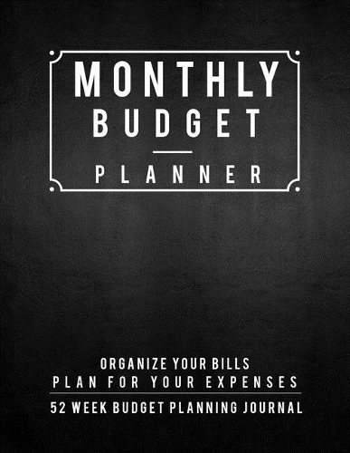 Monthly Budget Planner: Finance Monthly & Weekly Budget Planner Undated Workbook Expense Tracker Bill Organizer Journal Notebook