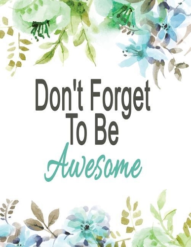 Don't Forget to Be Awesome