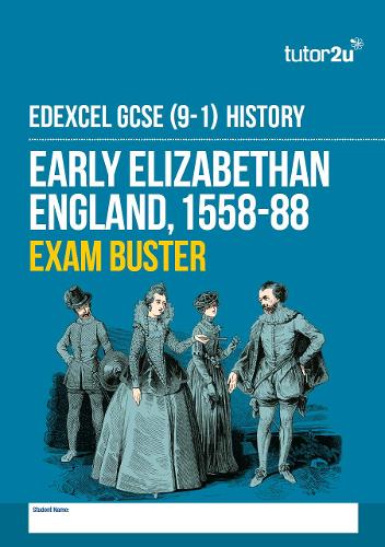 Edexcel GCSE (9-1) History Elizabeth (1558-88) Revision Guide