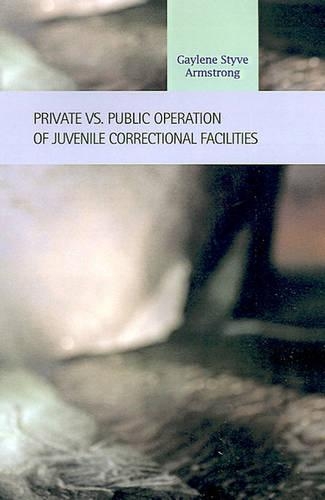 Private Vs. Public Operation of Juvenile Correctional Facilities