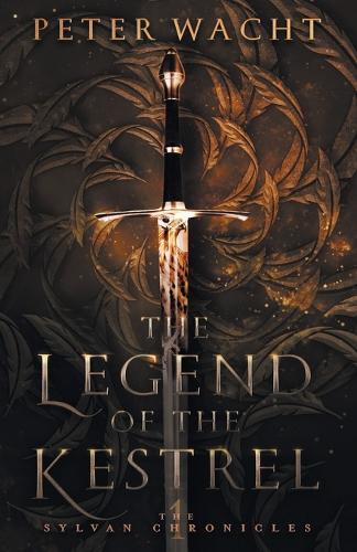 The Legend of the Kestrel: The Sylvan Chronicles, Book 1(1 The Sylvan Chronicles)