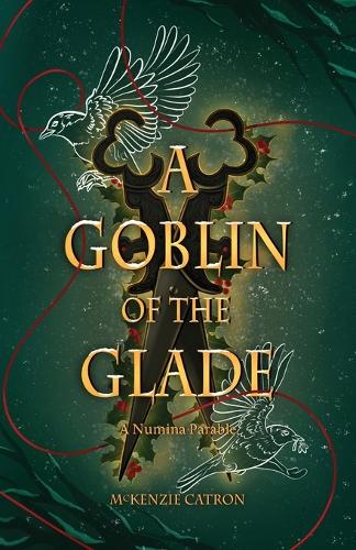 A Goblin of the Glade: A Numina Parable(2 Numina Parables)