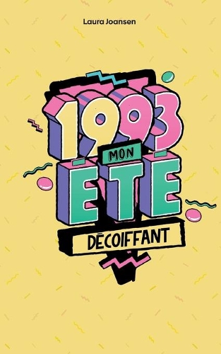 1993, mon été décoiffant