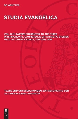 Papers Presented to the Third International Conference on Patristic Studies Held at Christ Church, Oxford, 1959