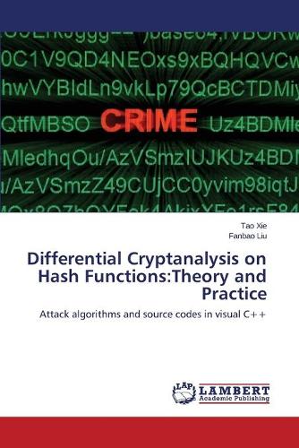 Differential Cryptanalysis on Hash Functions: Theory and Practice