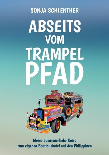 Abseits vom Trampelpfad