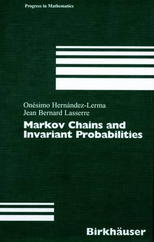 Markov Chains and Invariant Probabilities: (211 Progress in Mathematics)