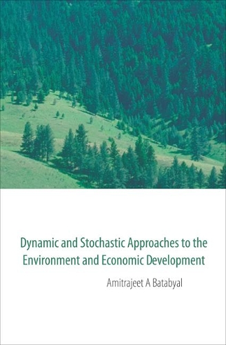 Dynamic and Stochastic Approaches to the Environment and Economic Development
