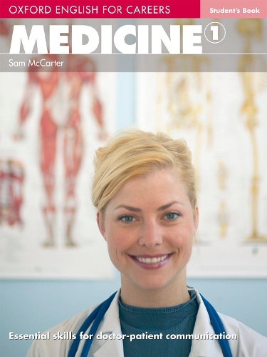 Oxford English for Careers: Medicine 1: Student's Book: (Oxford English for Careers: Medicine 1)