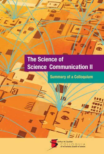 The Science of Science Communication II: Summary of a Colloquium(English)