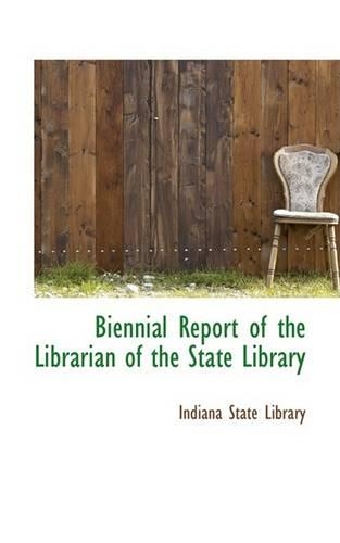 Biennial Report of the Librarian of the State Library