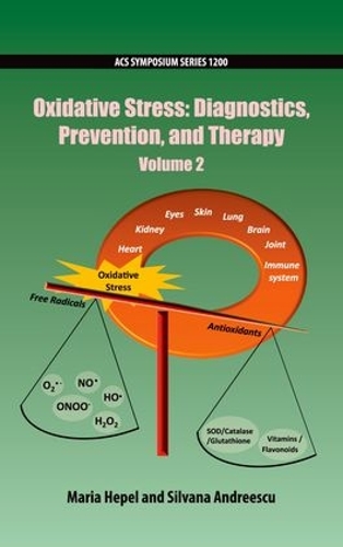 Oxidative Stress: Diagnostics, Prevention, and Therapy Volume 2(ACS Symposium Series)