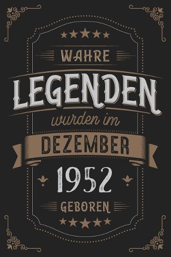 Wahre Legenden wurden im Dezember 1952 geboren: Vintage Geburtstag Notizbuch - individuelles Geschenk für Notizen, Zeichnungen und Erinnerungen - liniert mit 100 Seiten