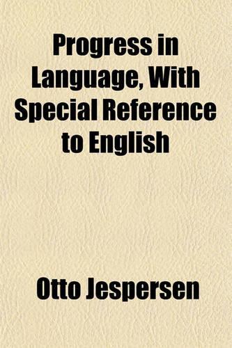Progress in Language, with Special Reference to English