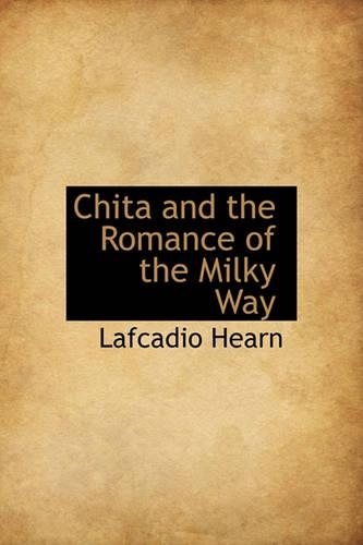 Chita and the Romance of the Milky Way: (English)