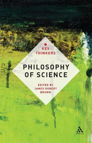 Philosophy of Science: The Key Thinkers: The Key Thinkers(Key Thinkers)