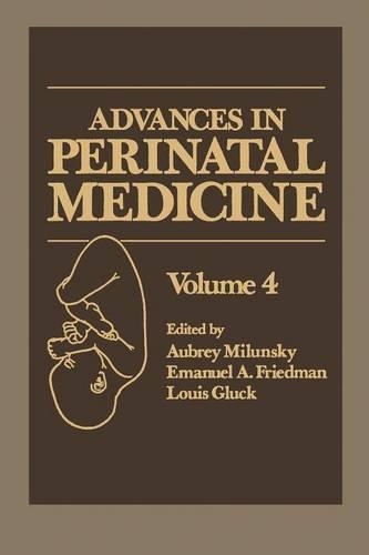 Advances in Perinatal Medicine: Volume 4(English)