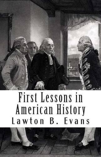 First Lessons in American History: (English)