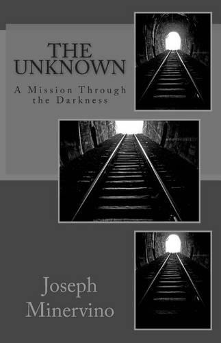 The Unknown: A Mission Through the Darkness(English)