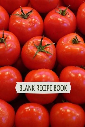 Blank Recipe Book: The Perfect Place To Store Your Best Recipes(Blank Journals)