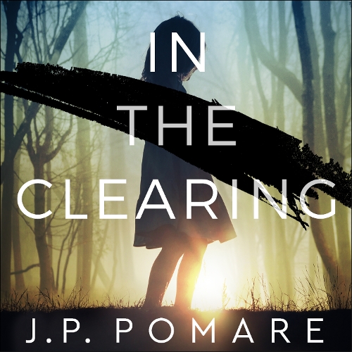 In The Clearing: Now a Disney+ Star Original series - the tense and gripping thriller from the international bestseller
