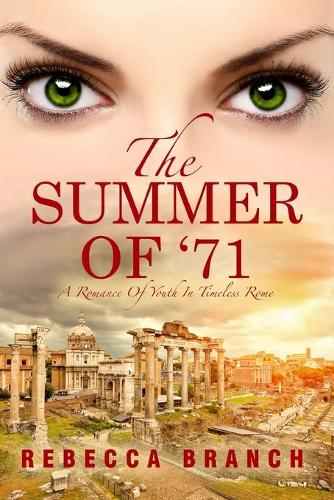 Summer of '71: A Romance of Youth in Timeless Rome(Art Historian Super-Hero)