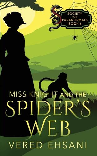 Miss Knight and the Spider's Web: (6 Society for Paranormals)