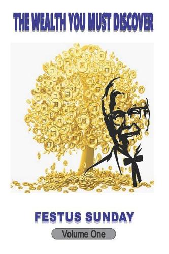 The Wealth You Must Discover