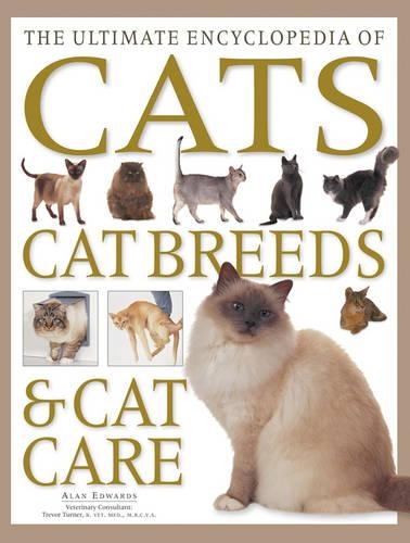The Ultimate Encyclopedia of Cats, Cat Breeds & Cat Care