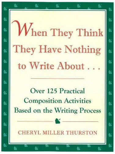 When They Think They Have Nothing to Write About...