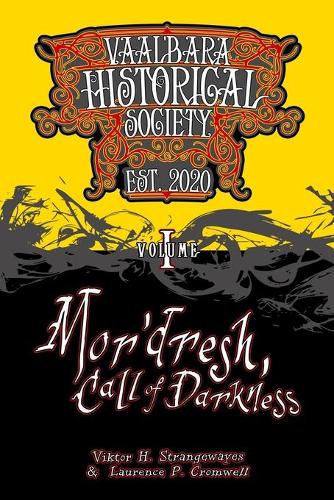 Mor'dresh, Call of Darkness: Vaal'bara Historical Society - Volume I(1 Vaal'bara Historical Society)