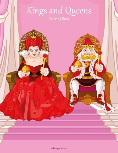 Kings and Queens Coloring Book 1: (1 Kings and Queens)