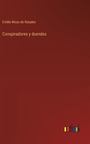 Conspiradores y duendes